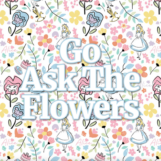 Go Ask The Flowers