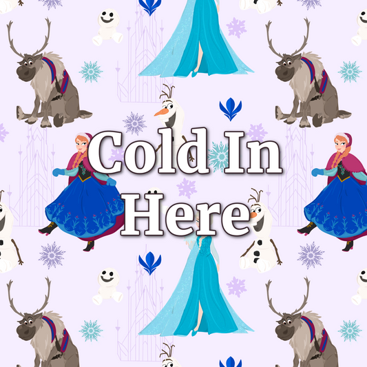 Cold In Here